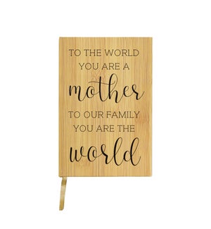 To The World You Are A Mother Journal
